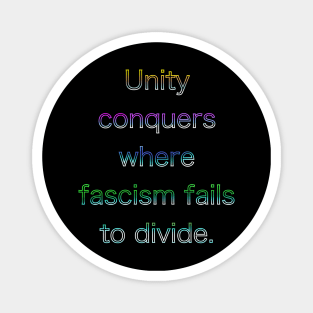 Unite against fascism. Magnet